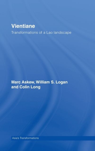 Vientiane : Transformations of a Lao landscape