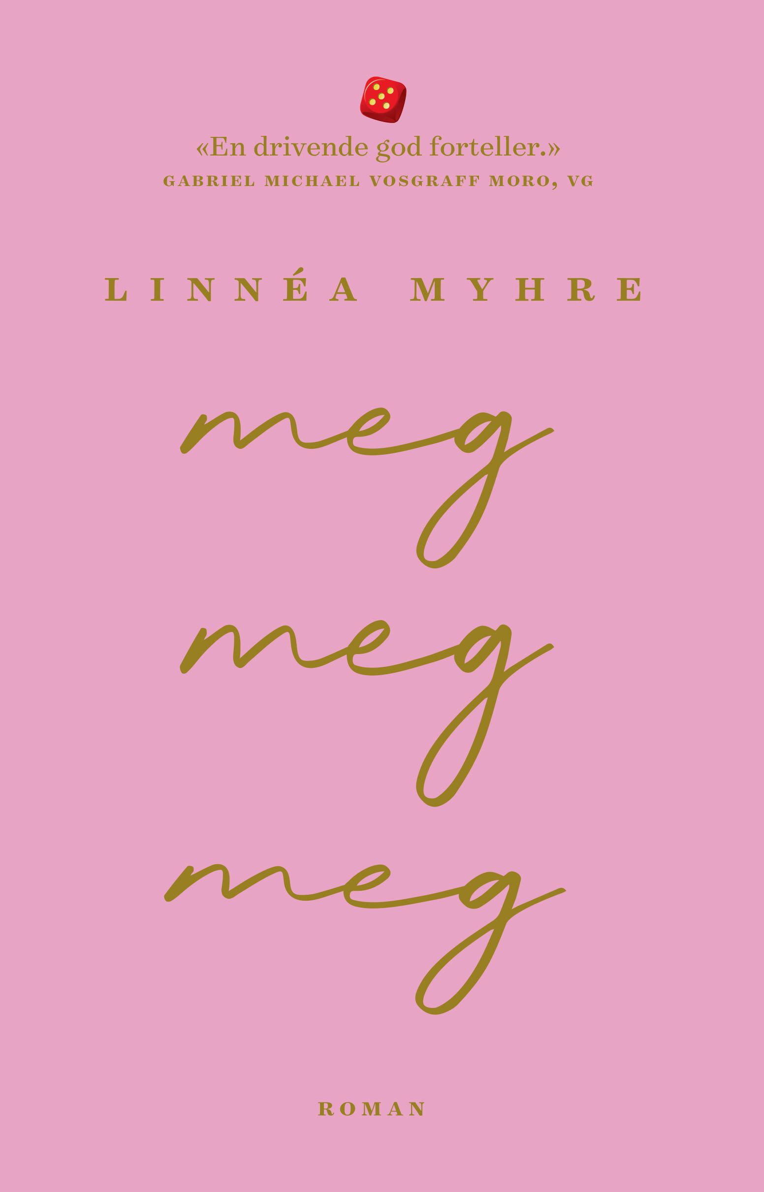 Meg, meg, meg : roman