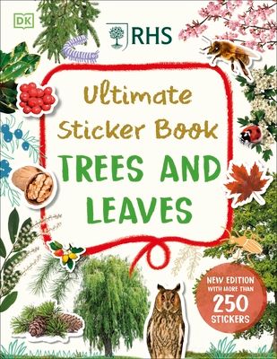 RHS Ultimate Sticker Book Trees and Leaves : New Edition with More Than 250 Stickers