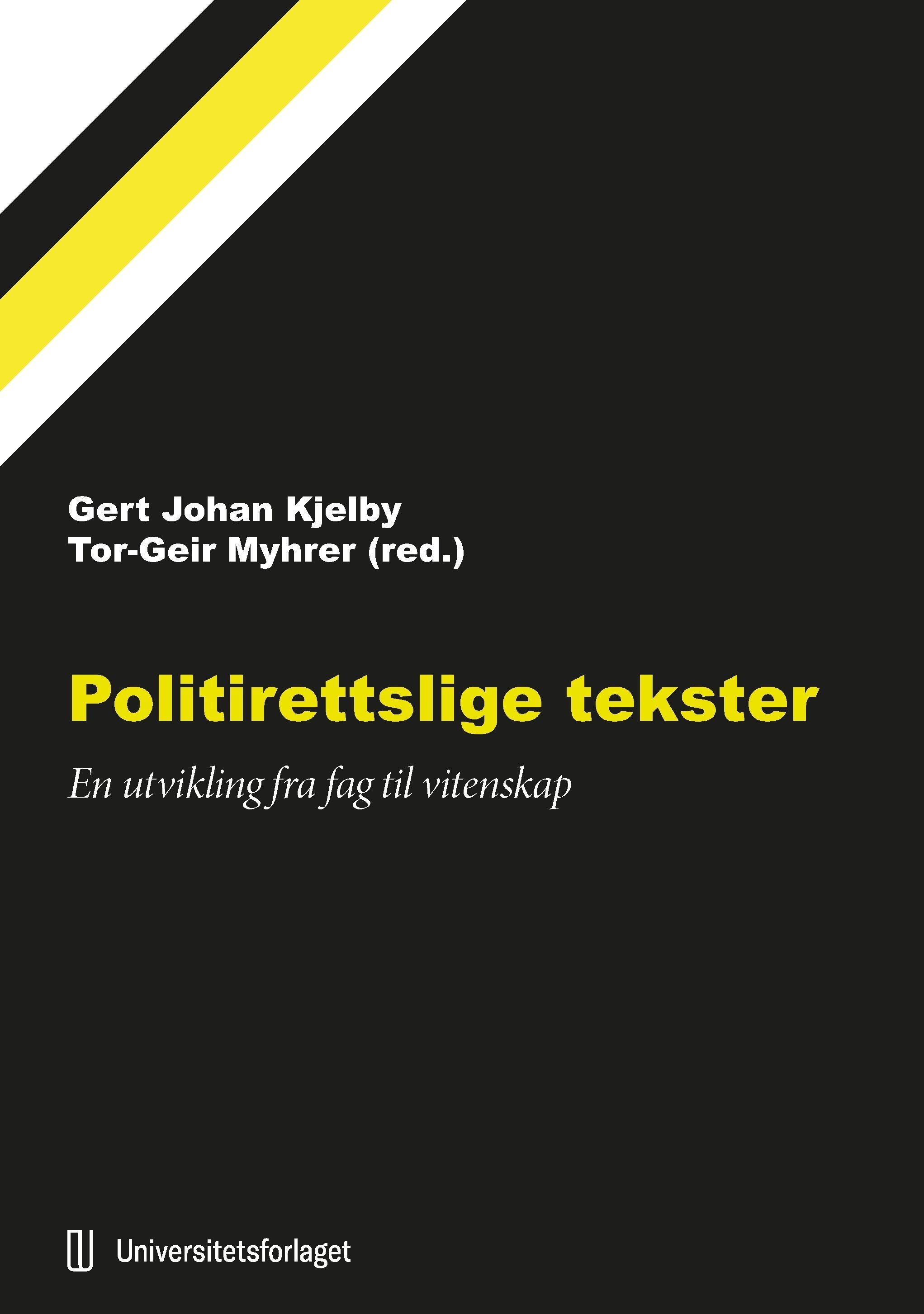 Politirettslige tekster : en utvikling fra fag til vitenskap