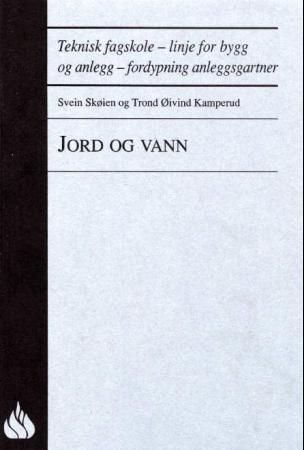 Jord og vann : teknisk fagskole, linje for bygg og anlegg, fordypning anleggsgartner