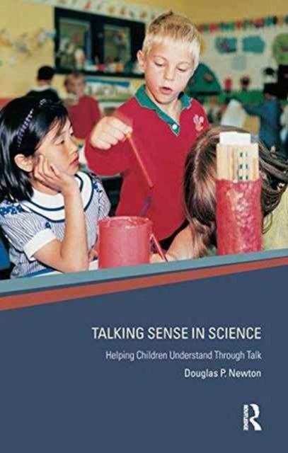 Talking Sense in Science : Helping Children Understand Through Talk
