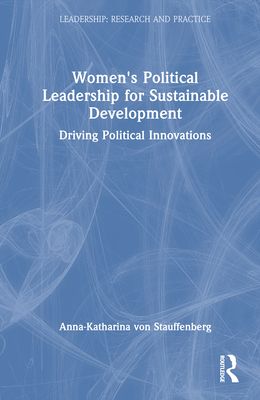 Women's Political Leadership for Sustainable Development : Driving Political Innovations