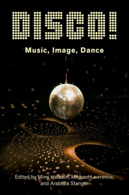 DISCO! : Music, Image, Dance