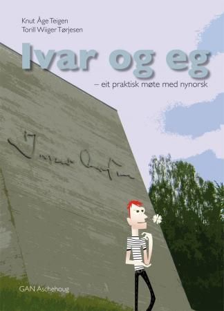 Ivar og eg : eit praktisk møte med nynorsk : lærarbok