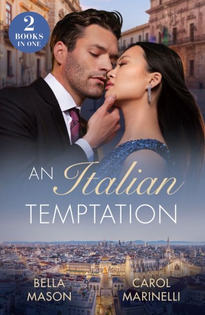 An Italian Temptation : Strictly Forbidden Boss (the De Luca Legacy) / Italian's Pregnant Mistress (Rival Italian Brothers)