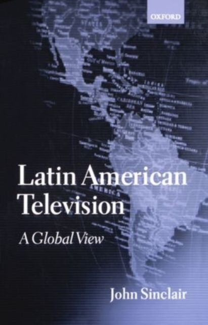 Latin American Television : A Global View