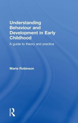 Understanding Behaviour and Development in Early Childhood : A Guide to Theory and Practice