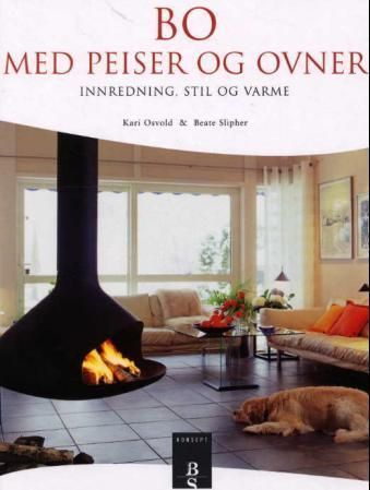 Forsidebilde av Bo med peiser og ovner : innredning, stil og varme