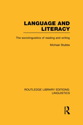 Language and Literacy (RLE Linguistics C: Applied Linguistics) : The Sociolinguistics of Reading and Writing