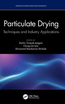 Particulate Drying : Techniques and Industry Applications
