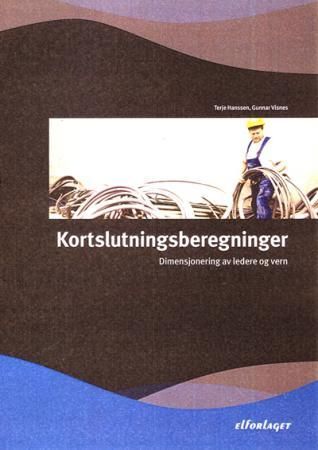 Kortslutningsberegninger : dimensjonering av ledere og vern