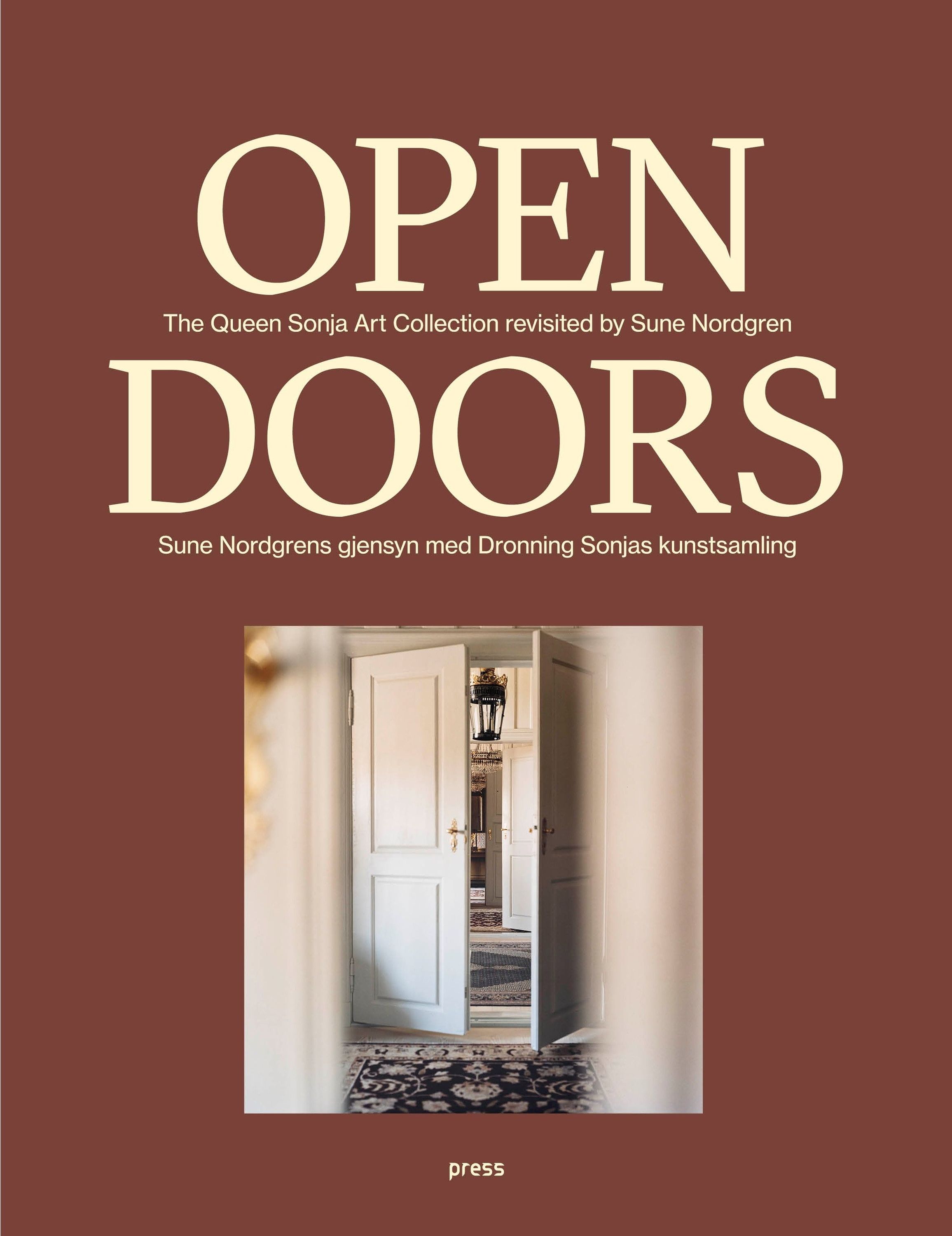 Open doors : the Queen Sonja Art Collection revisited by Sune Nordgren = Sune Nordgrens gjensyn med Dronning Sonjas kunstsamling