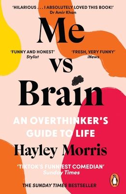 Me vs brain : an overthinker's guide to life