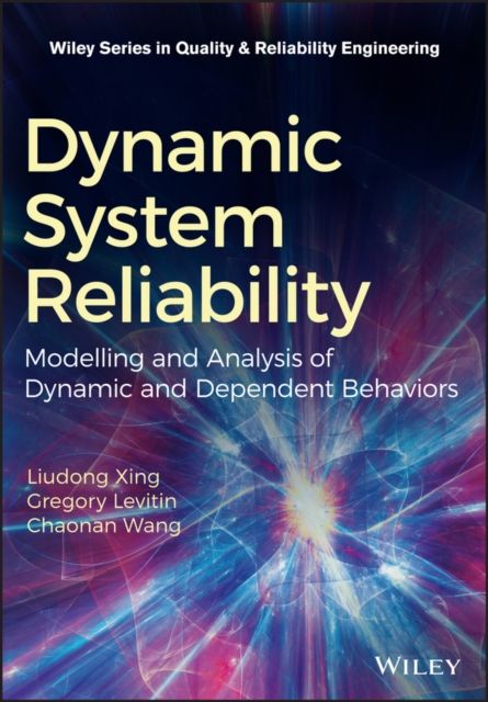Dynamic System Reliability : Modeling and Analysis of Dynamic and Dependent Behaviors