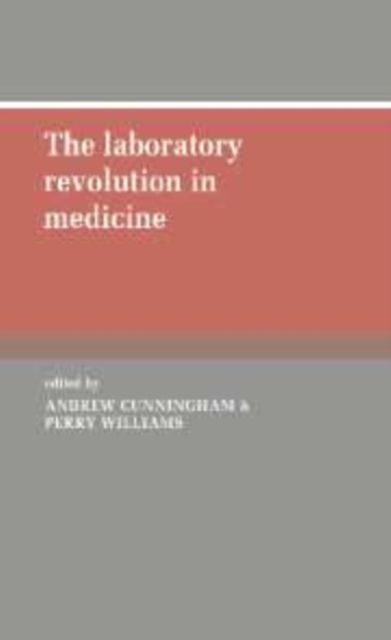 The Laboratory Revolution in Medicine
