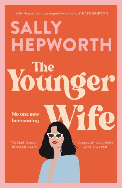 The Younger Wife : An unputdownable new domestic drama with jaw-dropping twists
