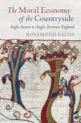 Forsidebilde av The Moral Economy of the Countryside : Anglo-Saxon to Anglo-Norman England