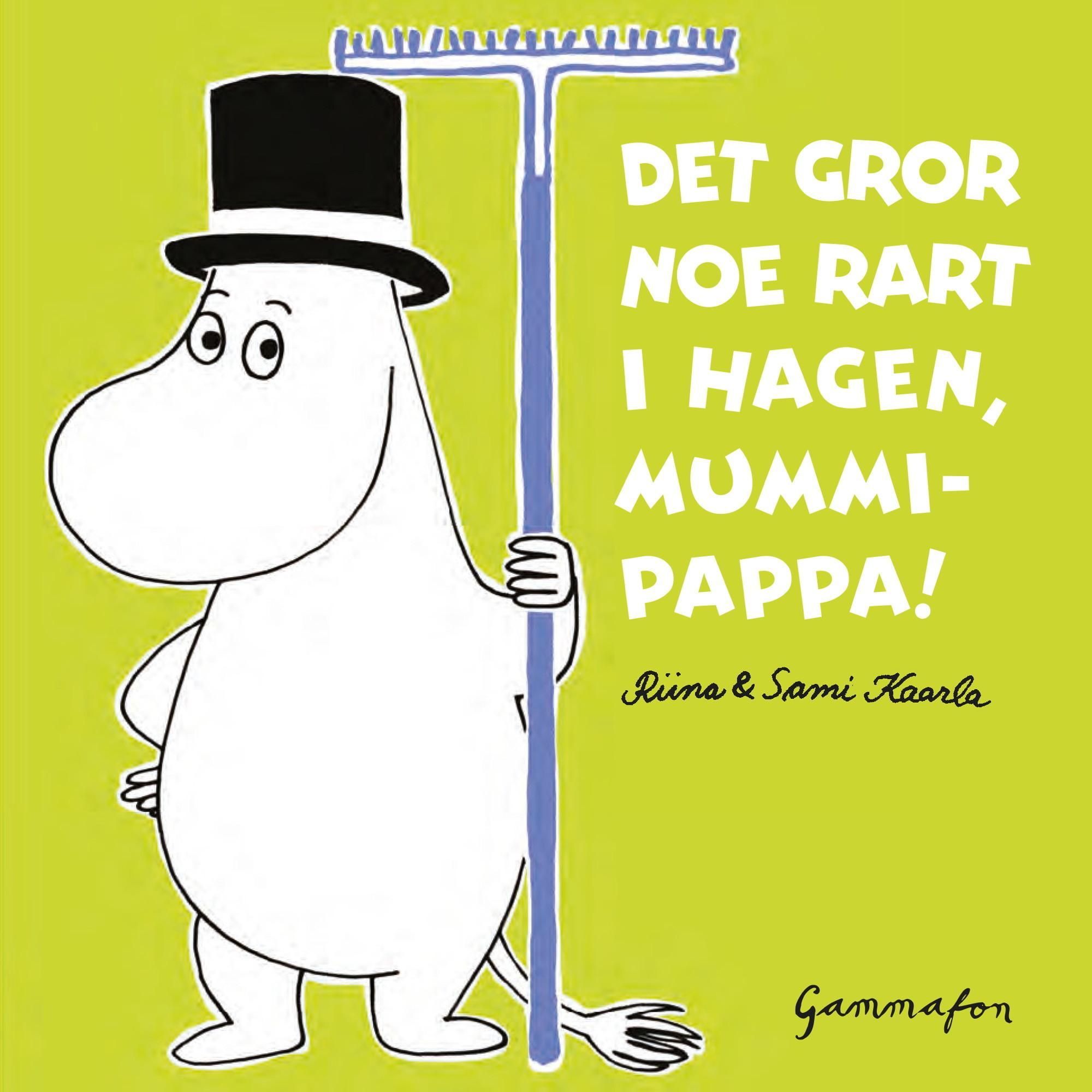 Det gror noe rart i hagen, Mummipappa!