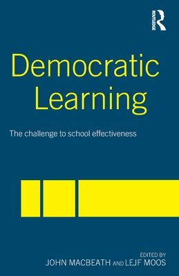 Democratic Learning : The Challenge to School Effectiveness