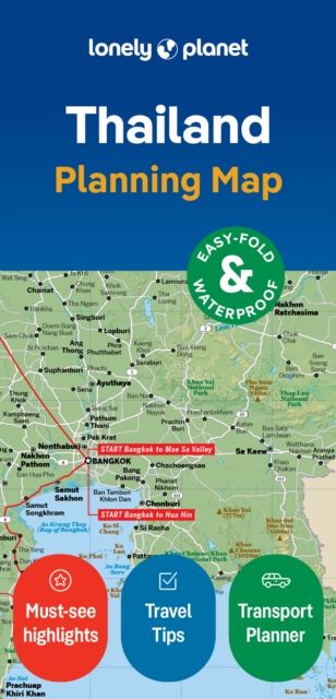 Lonely Planet Thailand Planning Map : Durable Waterproof Travel Map with Easy-Fold Format, Itineraries & Transport Guide for Bangkok, Chiang Mai, Phuket & More