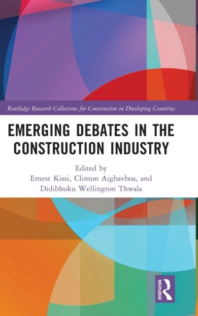 Emerging Debates in the Construction Industry : The Developing Nations’ Perspective