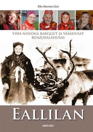 Eallilan : vida nissona barggut ja vásáhusat boazoealáhusas