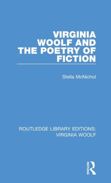 Virginia Woolf and the Poetry of Fiction
