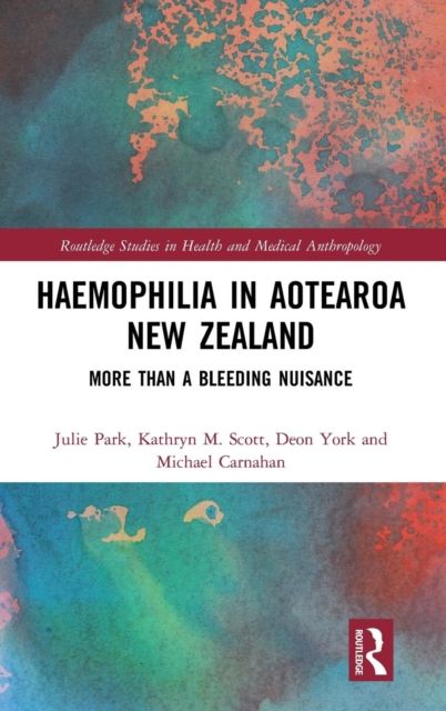 Haemophilia in Aotearoa New Zealand : More Than A Bleeding Nuisance