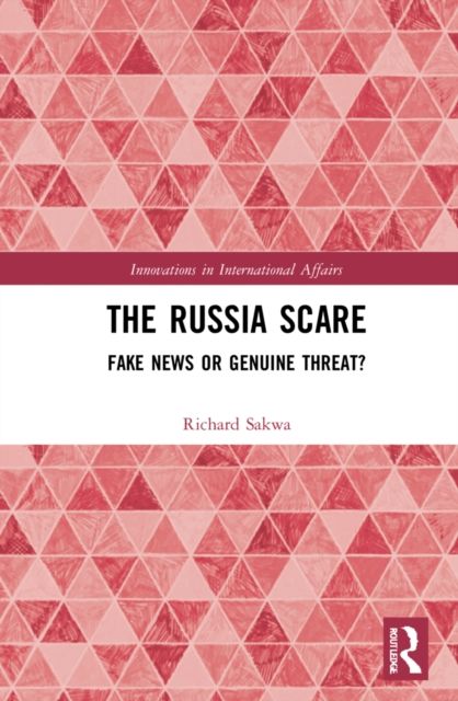 The Russia Scare : Fake News and Genuine Threat