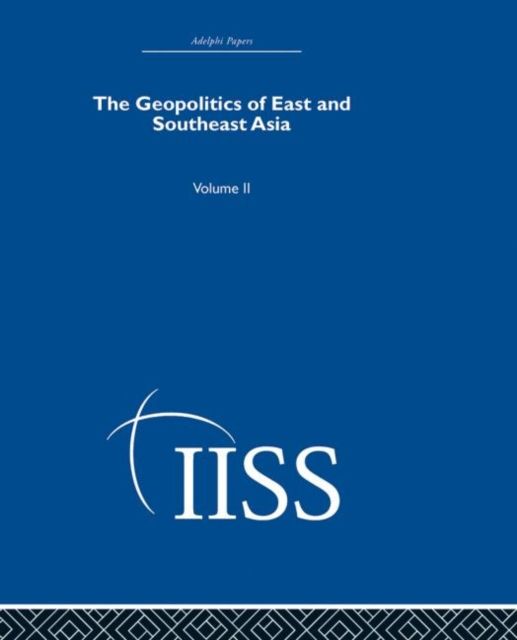 The Geopolitics of East and Southeast Asia : Volume 2