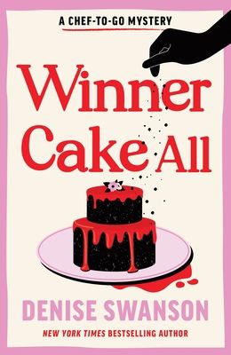 Winner Cake All : A Delicious Culinary Cosy Crime Mystery