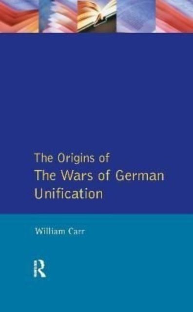 The Origins of the Wars of German Unification