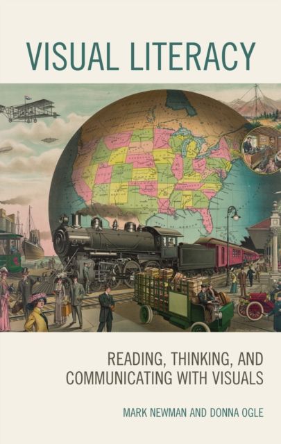 Visual Literacy : Reading, Thinking, and Communicating with Visuals