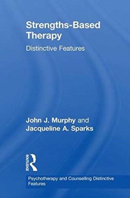 Strengths-based Therapy : Distinctive Features