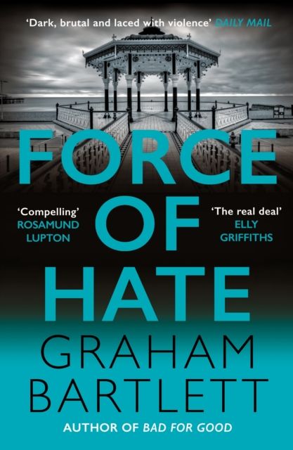 Force of Hate : From the author of the top ten bestseller