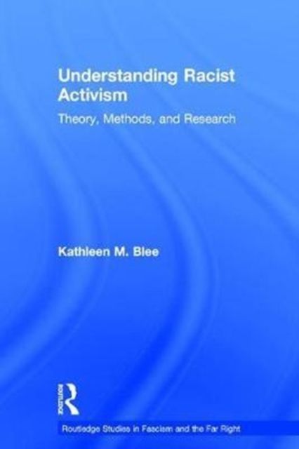 Understanding Racist Activism : Theory, Methods, and Research