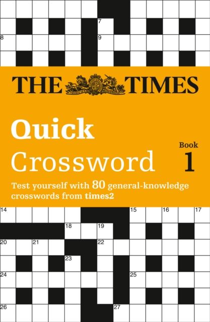 The Times Quick Crossword Book 1 : 80 World-Famous Crossword Puzzles from the Times2