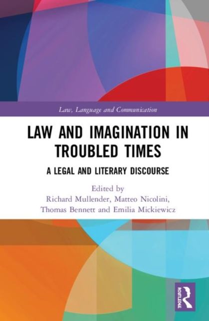 Law and Imagination in Troubled Times : A Legal and Literary Discourse