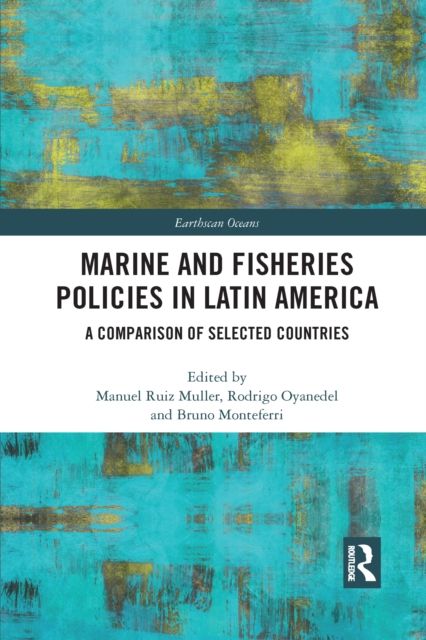 Marine and Fisheries Policies in Latin America : A Comparison of Selected Countries