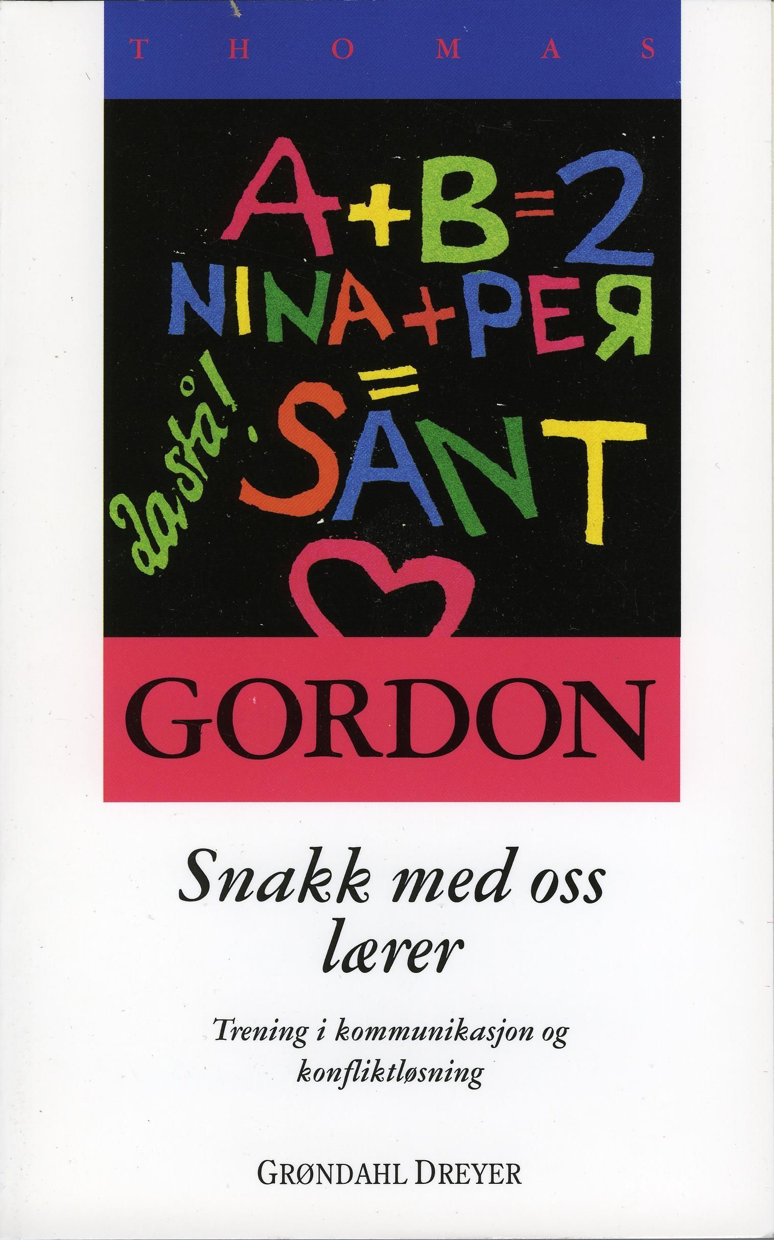 Snakk med oss, lærer! : trening i kommunikasjon og konfliktløsning