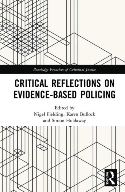 Critical Reflections on Evidence-Based Policing