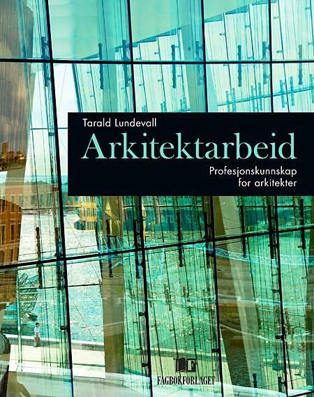 Arkitektarbeid : profesjonskunnskap for arkitekter
