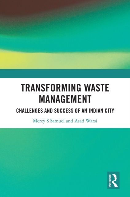 Forsidebilde av Transforming Waste Management : Challenges and Success of an Indian City