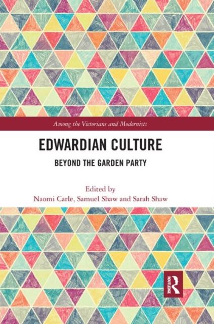 Edwardian Culture : Beyond the Garden Party