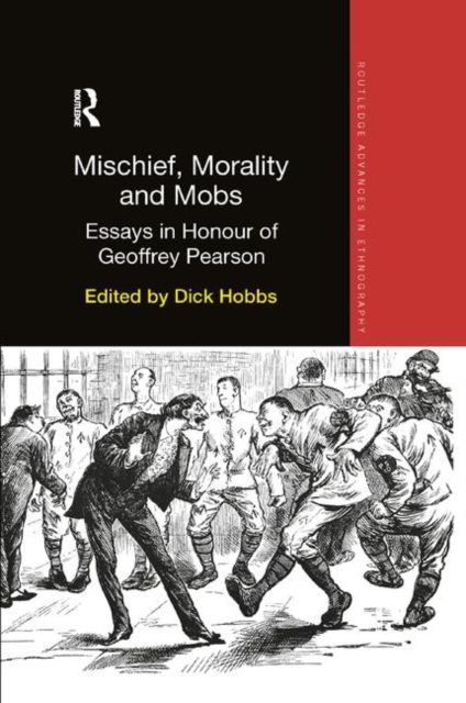 Mischief, Morality and Mobs : Essays in Honour of Geoffrey Pearson