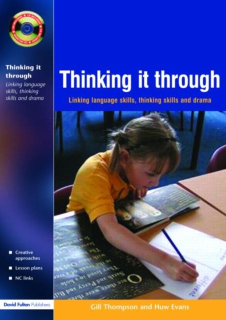 Thinking it Through : Developing Thinking and Language Skills Through Drama Activities