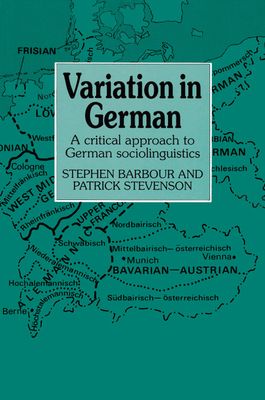 Variation in German : A Critical Approach to German Sociolinguistics