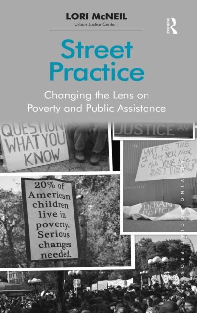 Street Practice : Changing the Lens on Poverty and Public Assistance