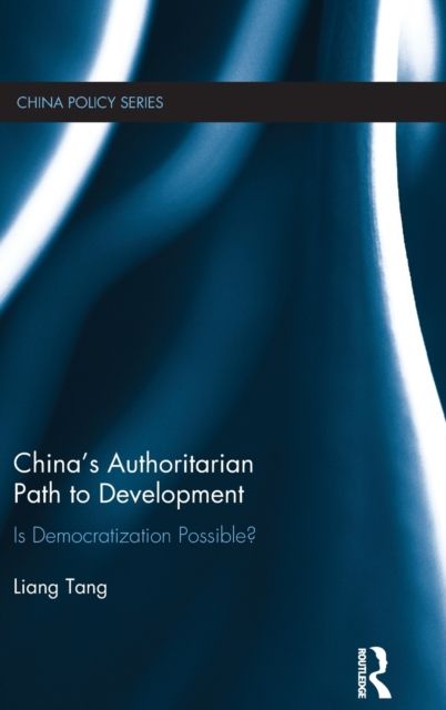 China's Authoritarian Path to Development : Is Democratization Possible?